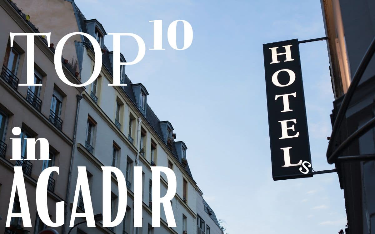 Top Hotels in Agadir: Where Comfort Meets Elegance
